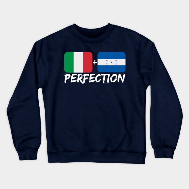 Italian Plus Honduran Perfection Heritage Flag Gift Crewneck Sweatshirt by Just Rep It!!